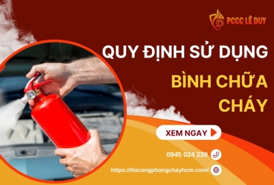 Quy Định Sử Dụng Bình Chữa Cháy Mới Nhất